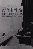 Portada de [MYTH AND METROPOLIS: WALTER BENJAMIN AND THE CITY] (BY: GRAEME GILLOCH) [PUBLISHED: DECEMBER, 1997]