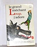 Portada de LE GRAND MÉCHANT LOUP, J'ADORE