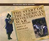 Portada de THE START OF THE AMERICAN REVOLUTIONARY WAR: PAUL REVERE RIDES AT MIDNIGHT (HEADLINES FROM HISTORY) BY ALLISON STARK DRAPER (2003-01-01)