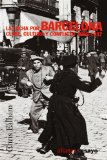Portada de LA LUCHA POR BARCELONA: CLASE, CULTURA Y CONFLICTO, 1898-1937