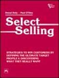 Portada de SELECT SELLING-STRATEGIES TO WIN CUSTOMERS BY DEFINING THE ULTIMATE TARGET PROFILE AND DISCOVERING WHAT THEY REALLY WANT
