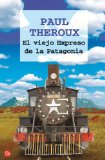 Portada de EL VIEJO EXPRESO DE LA PATAGONIA