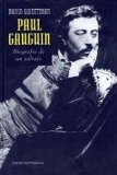 Portada de PAUL GAUGUIN: BIOGRAFIA DE UN SALVAJE
