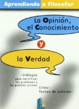 Portada de LA OPINION, EL CONOCIMIENTO Y LA VERDAD