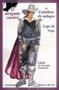 Portada de EL ARROGANTE ESPAÑOL O CABALLERO DE MILAGRO