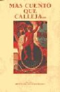 Portada de MAS CUENTO QUE CALLEJA....