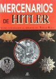 Portada de MERCENARIOS DE HITLER: TROPAS EXTRANJERAS AL SERVICIO DEL TERCER REICH