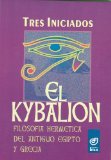 Portada de EL KYBALION: FILOSOFIA HERMETICA DEL ANTIGUO EGIPTO Y GRECIA