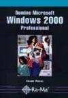 Portada de DOMINE MICROSOFT WINDOWS 2000 PROFESSIONAL.