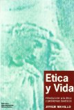 Portada de ETICA Y VIDA: INTRODUCCION A LA ETICA Y PROBLEMAS BIOETICOS