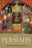 Portada de THE PERSIANS: ANCIENT, MEDIAEVAL AND MODERN IRAN