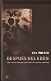 DESPUES DEL EDEN: UNA VISION TRANSPERSONAL DEL DESARROLLO HUMANO