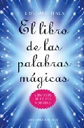 Portada de EL LIBRO DE LAS PALABRAS MAGICAS: CONJUROS DE LA ERA MODERNA