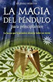 Portada de LA MAGIA DEL PENDULO PARA PRINCIPIANTES