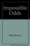 Portada de IMPOSSIBLE ODDS: A CHRONICLE OF THE KING'S BLADES (DUNCAN, DAVE)