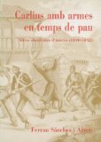 Portada de CARLINS AMB ARMES EN TEMPS DE PAU: ALTRES EFEMÈRIDES D'INTERÈS (1840-1842)