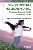 Portada de COM SER DOCENT I NO DEIXAR-HI LA PELL