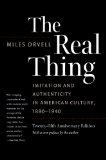 Portada de THE REAL THING: IMITATION AND AUTHENTICITY IN AMERICAN CULTURE, 1880-1940