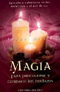 Portada de MAGIA PARA PROTEGERSE Y COMBATIR LOS HECHIZOS