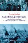 Portada de CIUDAD ROJA, PERIODO AZUL: LOS MOVIMIENTOS SOCIALES EN LA BARCELO NA DE PICASSO
