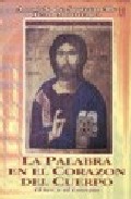 Portada de LA PALABRA EN EL CORAZON DEL CUERPO: EL SER Y EL CUERPO