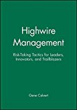 Portada de [(HIGHWIRE MANAGEMENT : RISK-TAKING TACTICS FOR LEADERS, INNOVATORS, AND TRAILBLAZERS)] [BY (AUTHOR) GENE CALVERT] PUBLISHED ON (FEBRUARY, 2010)