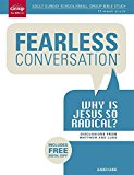 Portada de FEARLESS CONVERSATION: WHY IS JESUS SO RADICAL?: DISCUSSIONS FROM MATTHEW AND LUKE BY GROUP PUBLISHING (2015-03-16)