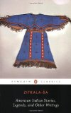 Portada de AMERICAN INDIAN STORIES, LEGENDS, AND OTHER WRITINGS (PENGUIN CLASSICS) UNKNOWN EDITION BY ZITKALA-SA (2003)