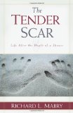 Portada de THE TENDER SCAR: LIFE AFTER THE DEATH OF A SPOUSE