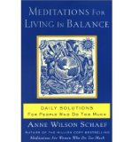 Portada de [(MEDITATIONS FOR LIVING IN BALANCE: DAILY SOLUTIONS FOR PEOPLE WHO DO TOO MUCH)] [AUTHOR: ANNE WILSON SCHAEF] PUBLISHED ON (APRIL, 2003)