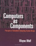 Portada de COMPUTERS AS COMPONENTS: PRINCIPLES OF EMBEDDED SYSTEM DESIGN