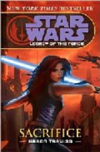 STAR WARS: LEGACY OF THE FORCE: SACRIFICE