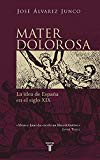 Portada de MATER DOLOROSA: LA IDEA DE ESPAÑA EN EL SIGLO XIX