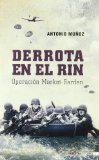 Portada de DERROTA EN EL RIN: OPERACION MARKET-GARDEN