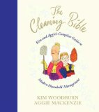 Portada de THE CLEANING BIBLE: KIM AND AGGIE'S COMPLETE GUIDE TO MODERN HOUSEHOLD MANAGEMENT BY WOODBURN, KIM, MACKENZIE, AGGIE (2006) HARDCOVER