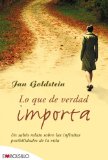 Portada de LO QUE DE VERDAD IMPORTA: UN SABIO RELATO SOBRE LAS INFINISTAS POSIBILIDADES DE LA VIDA