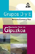 Portada de GRUPOS D Y E DE LA DIPUTACION DE GUIPUZCOA: TEMARIO COMUN Y TEST
