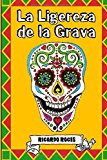 Portada de LA LIGEREZA DE LA GRAVA