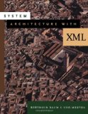 Portada de SYSTEM ARCHITECTURE WITH XML (THE MORGAN KAUFMANN SERIES IN SOFTWARE ENGINEERING AND PROGRAMMING)