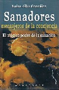 Portada de SANADORES MENSAJEROS DE LA CONCIENCIA: EL MAGICO PODER DE LA SANACION