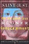 Portada de ON NE PEUT PAS REGNER INNOCEMMENT DISCOURS SUR LA CONSTITUTION DELA FRANCE PRONNONCE A LA CONVENTION NATIONALES DANS LA SEANCE DU 42 AVRIL 1793