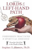 Portada de LORDS OF THE LEFT-HAND PATH: FORBIDDEN PRACTICES AND SPIRITUAL HERESIES BY FLOWERS PH.D., STEPHEN E. (2012) PAPERBACK