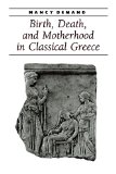 Portada de BIRTH, DEATH, AND MOTHERHOOD IN CLASSICAL GREECE (ANCIENT SOCIETY AND HISTORY) BY NANCY DEMAND (18-OCT-2004) PAPERBACK