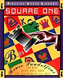 Portada de SQUARE ONE: A CHESS DRILL BOOK FOR BEGINNERS (FIRESIDE CHESS LIBRARY) BY BRUCE PANDOLFINI (1994-12-01)
