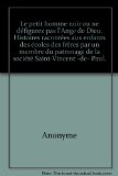 Portada de LE PETIT HOMME NOIR OU NE DÉFIGUREZ PAS L'ANGE DE DIEU. HISTOIRES RACONTÉES AUX ENFANTS DES ÉCOLES DES FRÈRES PAR UN MEMBRE DU PATRONAGE DE LA SOCIÉTÉ SAINT-VINCENT -DE- PAUL.