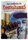 Portada de LAS PROFECIAS DE NOSTRADAMUS: PRESAGIOS DESDE 1547 HASTA EL SIGLOXXI