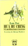 HUA HU CHING-81 MEDITACIONES TAOISTAS (ARCA DE SABIDURIA)