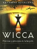 Portada de WICCA: PRACTICAS Y PRINCIPIOS DE LA BRUJERIA