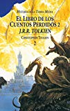 Portada de EL LIBRO DE LOS CUENTOS PERDIDOS II (HISTORIA DE LA TIERRA MEDIA;T. 2)