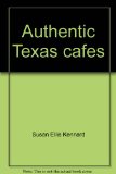 Portada de AUTHENTIC TEXAS CAFES (TEXAS MONTHLY GUIDES)